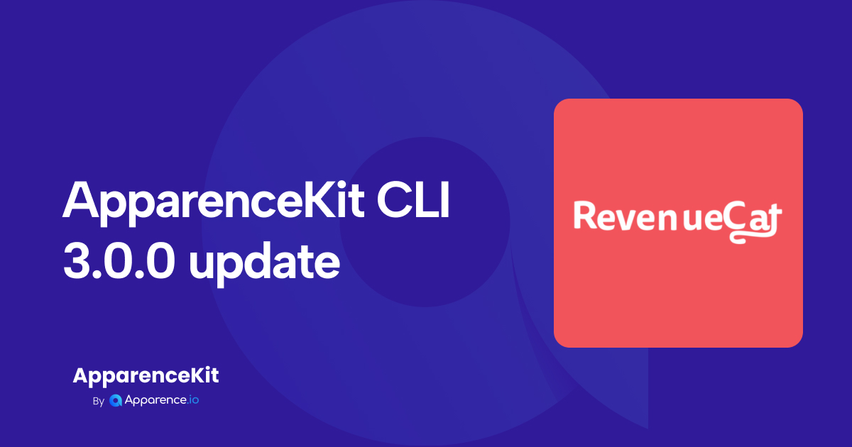ApparenceKit CLI 3.0.0 update: RevenueCat, Anonymous authentication and more  blog card image